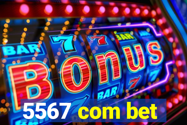 5567 com bet